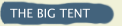 THE BIG TENT